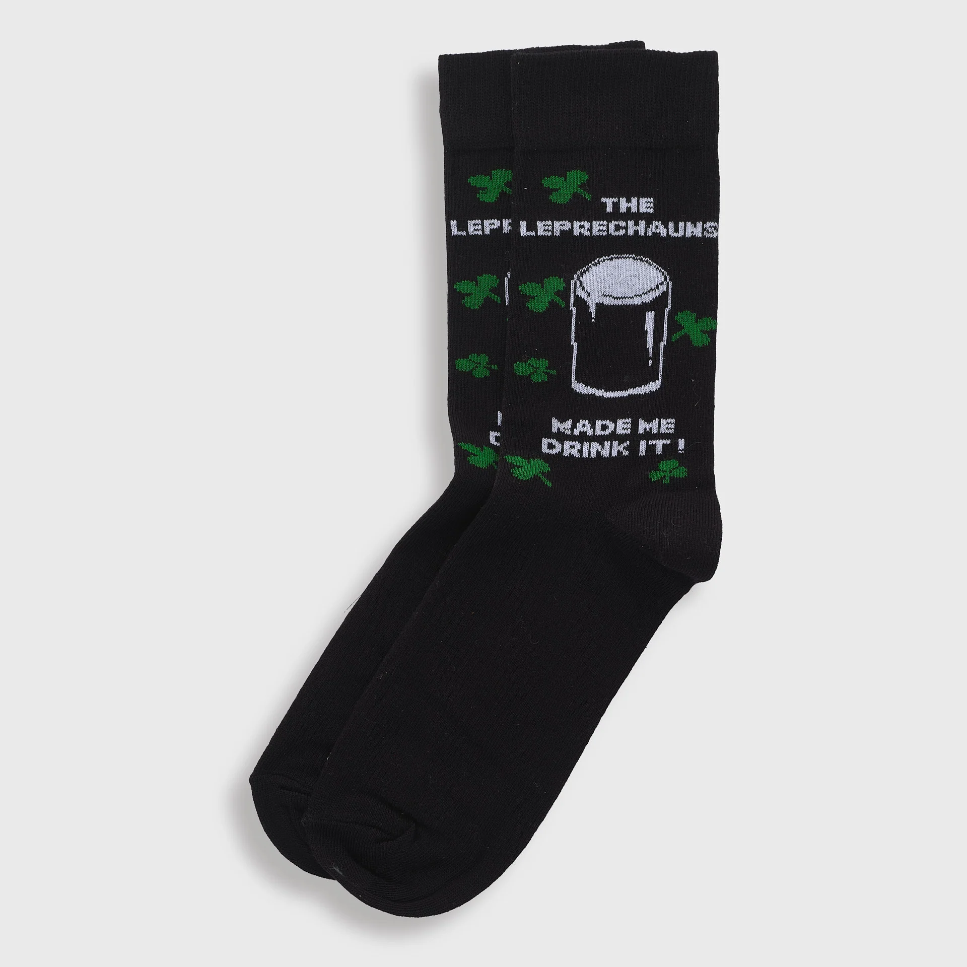 "The Leprechauns made me drink it" BLACK SOCKS